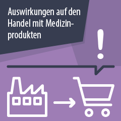 Auswirkungen der MDR auf den Handel mit Medizinprodukten