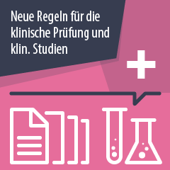 Neue Regeln für die klinische Prüfung und klinische Studien
