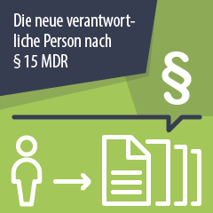 Die neue verantwortliche Person nach Art. 15 MDR: Verantwortung und Haftung